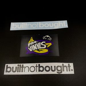 Pegatina BUILT NOT BOUGHT (N27)