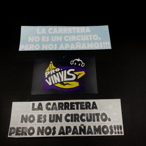 Pegatina LA CARRETERA NO ES UN CIRCUITO... (N56)
